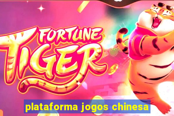 plataforma jogos chinesa